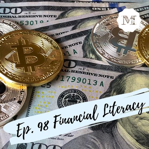 Ep. 98 Financial Literacy - Your spending habits
