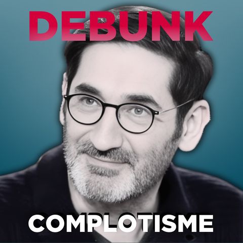 Le complotisme (Ft. Tristan Mendès France)