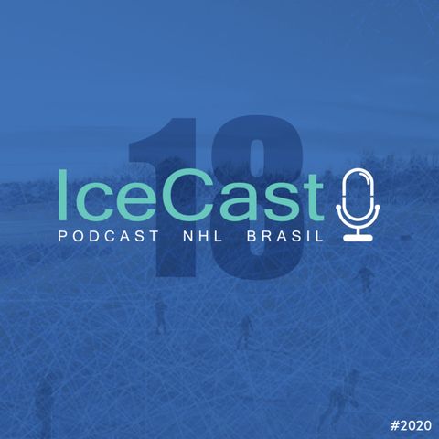 IceCast #18 – O futuro dos times eliminados no Play-in