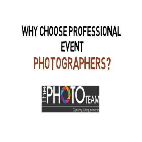 Why Choose Professional Event Photographers