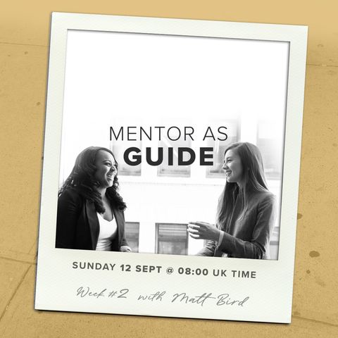 Models of Mentoring 2 : Mentor as Guide