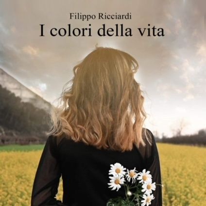 I colori della vita di Filippo Ricciardi, scopriamo Margherita, le sue riflessioni e le sue poesie