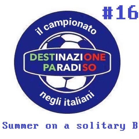 #16 - Summer on a solitary B