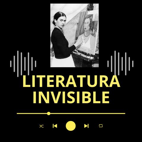Podcast Librero: La literatura invisible
