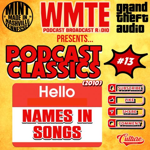 PODCAST CLASSICS (2010) / Podcast Broadcast #13 / NAMES IN SONGS