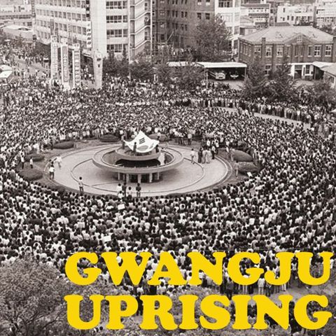 E53: Gwangju uprising, part 1