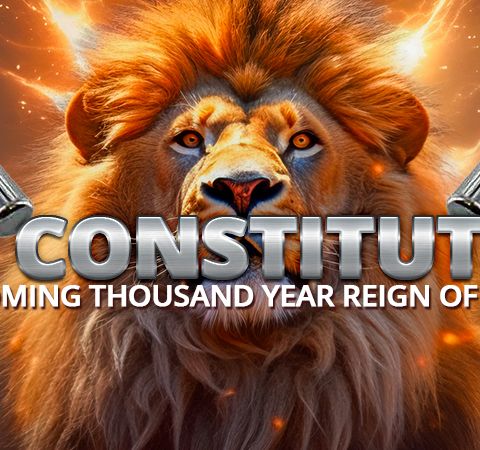The Coming Constitution Of The Thousand Year Government Of King Jesus