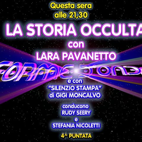 Forme d'Onda - Lara Pavanetto - La Storia Occulta: Giuseppe Marozin - 4^ puntata (19/11/2020)