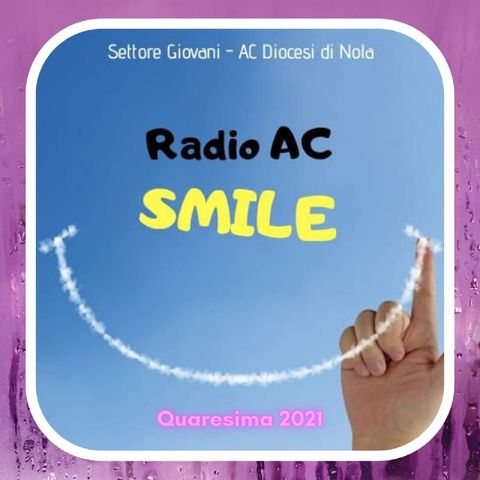 #2 Radio AC Smile Quaresima - Preghiera e Pop