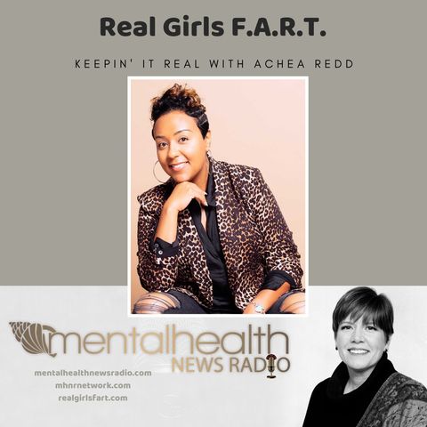 Real Girls F.A.R.T.: Keepin It Real with Achea Redd