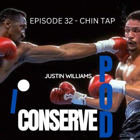 Episode 32 - “ Chin Tap “