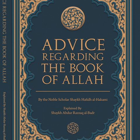 Episode 9- Advice Regarding the Book of Allah
