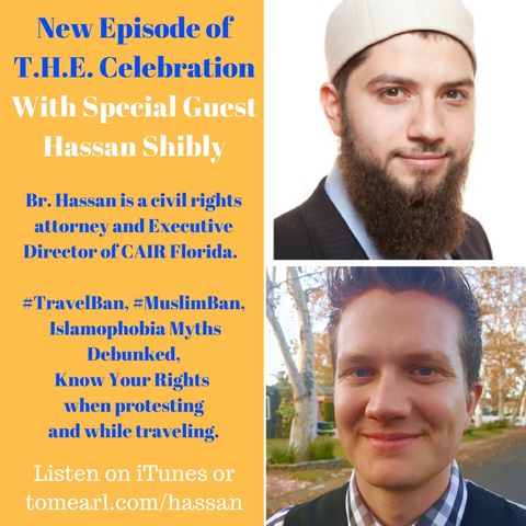 Special Guest Hassan Shibly - #Travelban, #MuslimBan, Know Your Rights