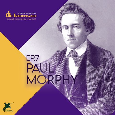 Paul Morphy - Gli insuperabili ep.7