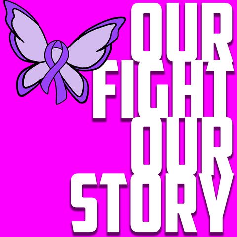 Our Fight Our Story - Samantha 6-30