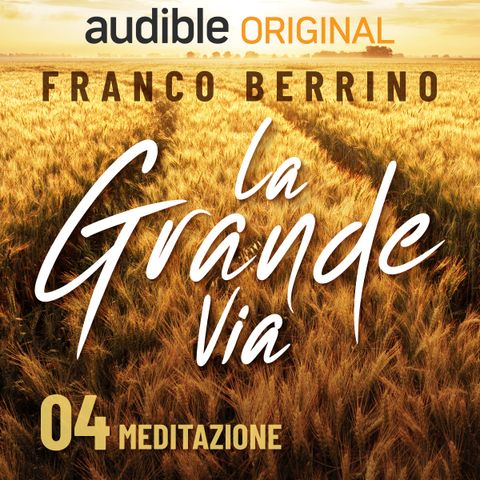 La Grande Via. Meditazione - Franco Berrino & Daniel Lumera