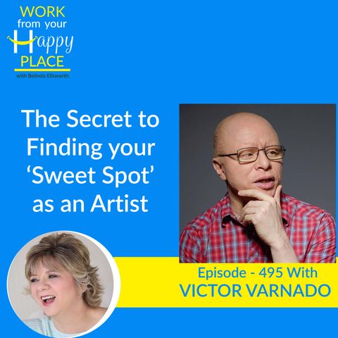 The Secret to Finding your ‘Sweet Spot’ as an Artist with Victor Varnado