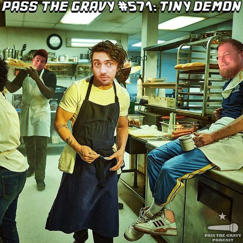 Pass The Gravy #571: Tiny Demon