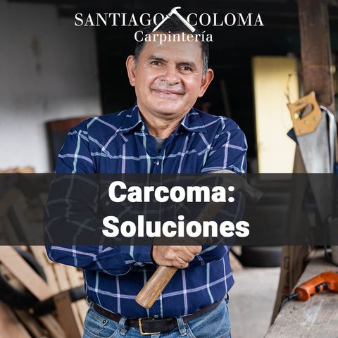 Santiago Coloma Romero: Carcoma, Soluciones