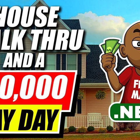 Wholesaling Real Estate Tips: $10,000 Pay Day and a House Walk Thru