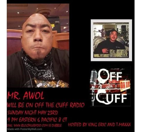 OFF THE CUFF RADIO- THE MR AWOL EPISODE 395