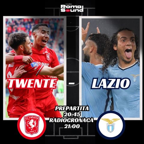 Twente 0-2 Lazio - Radiosintesi di Radio Roma Sound 90FM