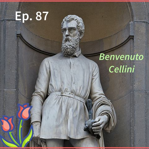 Ep. 87 - Arte: Benvenuto Cellini 🇮🇹 Luisa's Podcast