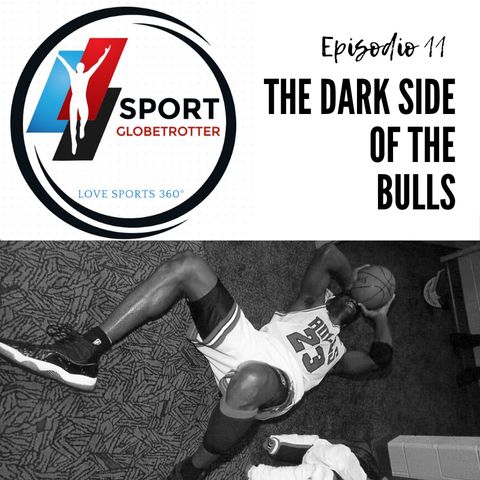 Ep.11 - The Dark Side of the Bulls