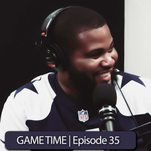 Game Time | Episode 35