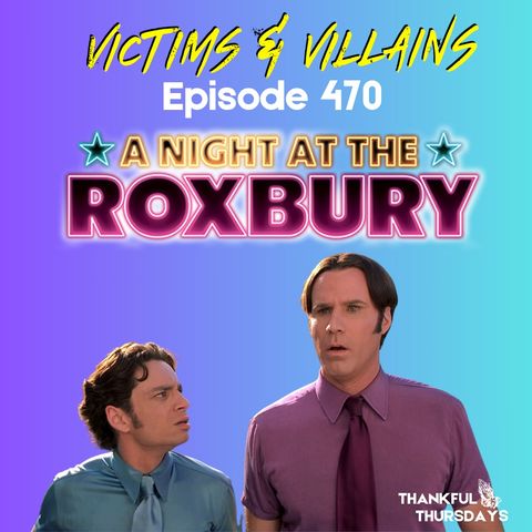 A Night at the Roxbury (1998) | Episode #470