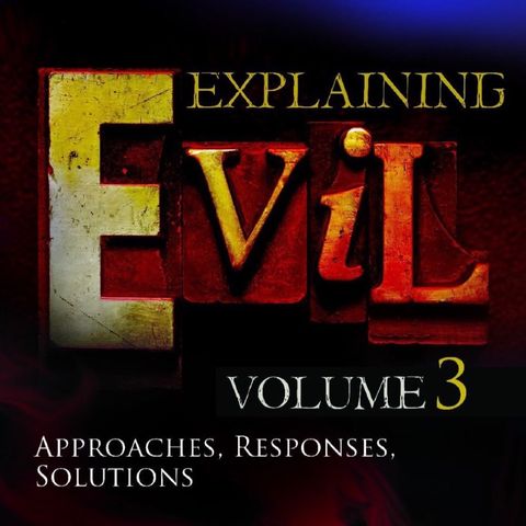Ep.140 – Explaining Evil
