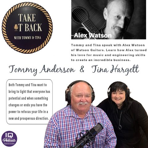 CEO Alex Watson _LIVE_ On Take it Back with Tommy & Tina Ep 221