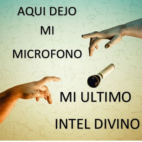 AQUI DEJO MI MICROFONO -MI ULTIMO INTEL DIVINO