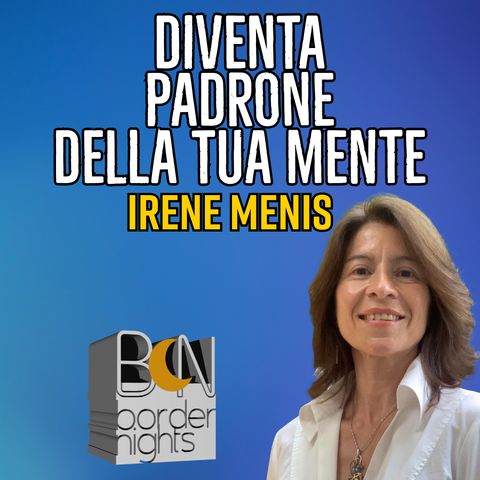 DIVENTA PADRONE DELLA TUA MENTE - IRENE MENIS