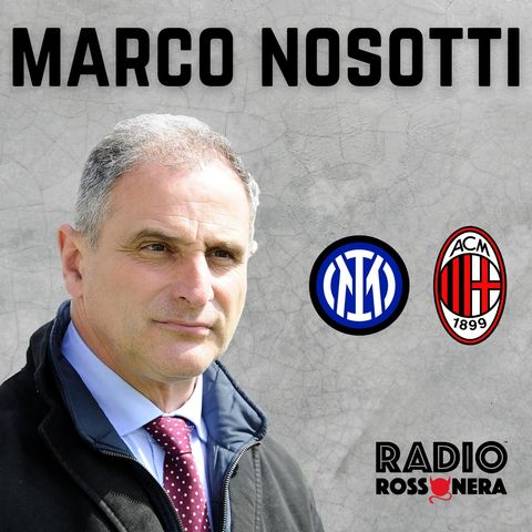 Marco Nosotti: "Il gol di Bennacer era regolare. E sulla corsa scudetto..."
