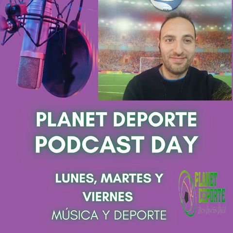 🎧⚽🤾Episodio 1265 #PlanetDeporte: Polémica en Valladolid 😨, Descenso de la Ponfe, Título del Barça, Otros DEPORTES y Noticias MUSICALES.