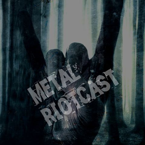 Metal RIOTcast LIVE - episode 12