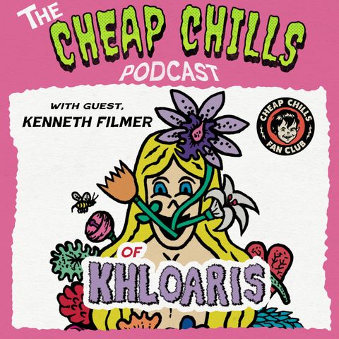 Building Community Through Weird Films - with Kenneth Filmer of Khloaris