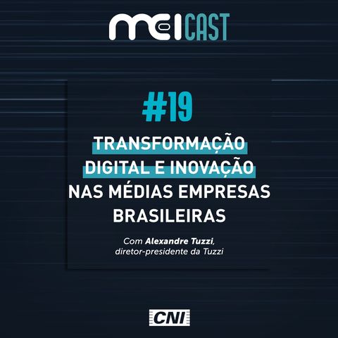 #19 – Inovação no Brasil e o contexto das médias empresas brasileiras