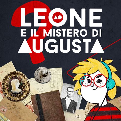 Leone e il mistero di Augusta_episodio n. 4. Un amore antico