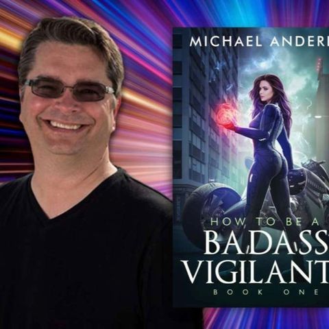 True BADASS VIGILANTE Story: Michael Anderle