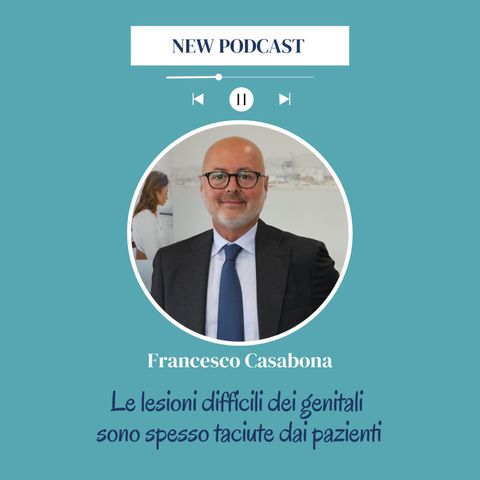 Dott. Casabona, chir. plastico: "Le lesioni difficili dei genitali sono spesso taciute dai pazienti"