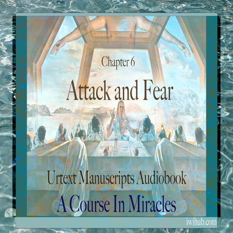 Chapter 6 - Attack and Fear - Urtext Manuscripts