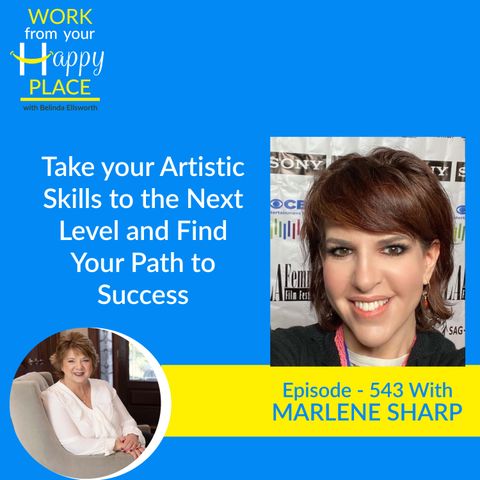 Take your Artistic Skills to the Next Level and Find Your Path to Success with Marlene Sharp