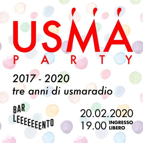 Usma party 2020 | tre anni di Usmaradio
