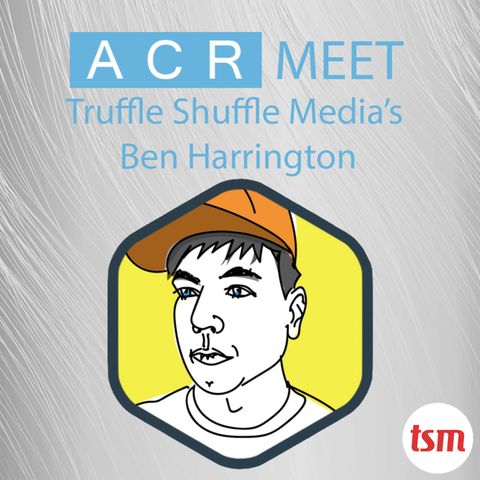 ACR Meet 'Mr Email' Ben Harrington of Truffle Shuffle Media