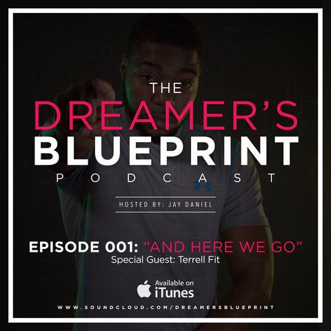 Ep. 001: And Here We Go (Feat. Terrell Fit)