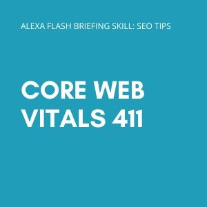 Core Web Vitals 411