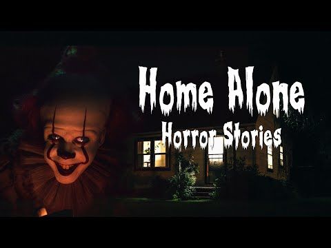 109. 3 Truly Terrifying Home Alone Horror Stories (Vol. 1)
