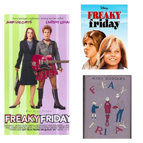 Freaky Friday(1976 & 2003) Jodie Foster, Barbara Harris, Lindsay Lohan, Jamie Lee Cutis, Mary Rodgers